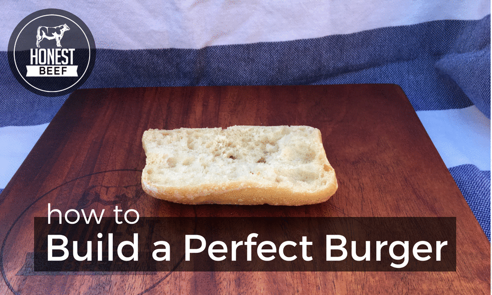 How to Build a Perfect Burger